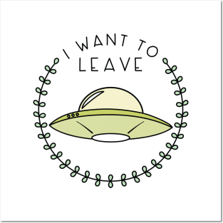 I Want to Leave (in Green) Posters and Art